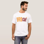 drogen T-Shirt (Vorne ganz)