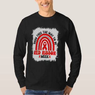 Drogenfrei ist der Weg zum Roten Band - Bewusstsei T-Shirt