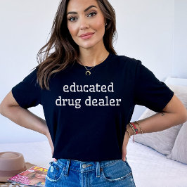 Drogenhändler | Funny Pharmacy Med School T-Shirt