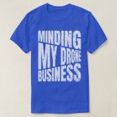 Drohne Minding my drone business quadcopter T-Shirt (Design vorne)