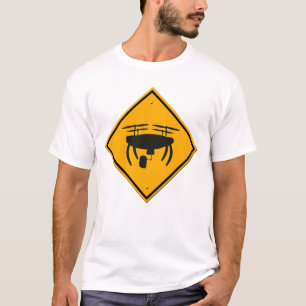 Drohnen-Warnschild T-Shirt