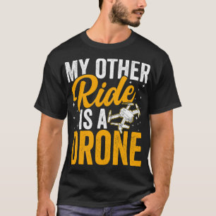 Drohnenfahrer mein anderer Reitsport ist ein Drohn T-Shirt