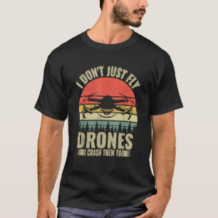 Drohnennavigator Lustig Ich Fliege Nicht Nur Drohn T-Shirt