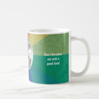 Droht mir nicht mit einer guten Zeit! | Schotten G Kaffeetasse