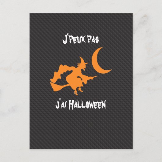 Drôle J'peux pas j'ai Halloween sorcière et balai Postkarte (Vorderseite)