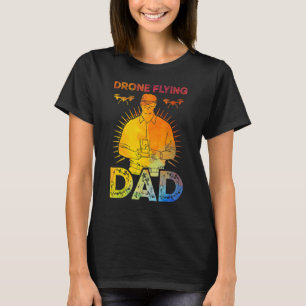Drone Flying Vater T-Shirt