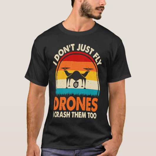 Drone Pilot Enthusiasts Wings Don't just Fly I Cra T-Shirt (Vorderseite)