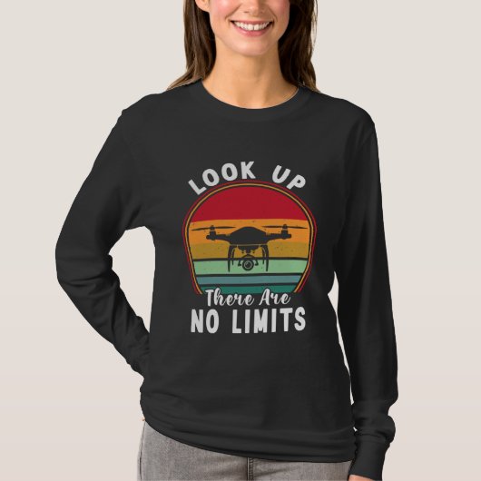 Drone Pilot Look Up There Are No Limits FPV Quadco T-Shirt (Vorderseite)