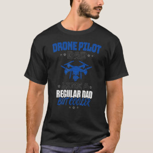 DRONE PILOT VATER WIE EIN REGELMÄSSIGER VATER, ABE T-Shirt