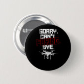 Drone Sorry Cant Flying Bye Drone Pilot Button (Vorne & Hinten)