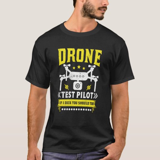 Drone Test Pilot Enthusiasts Wings If I Duck you S T-Shirt (Vorderseite)
