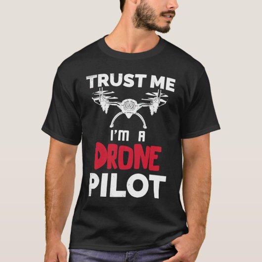 Drone Trust Me Drone Pilot Quadcopter Race FPV Rac T-Shirt (Vorderseite)