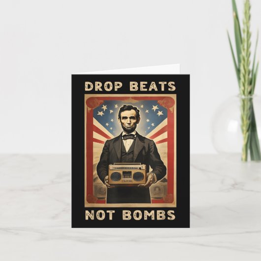 Drop Beats Not Bombs Abraham Lincoln Karte (Vorderseite)