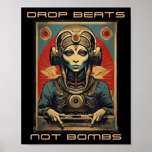 Drop Beats Not Bombs Anti-Kriegs-Alien Annunaki Poster (Vorne)