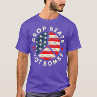 Drop Beats Not Bombs Anti War DJs Music Lovers T-Shirt