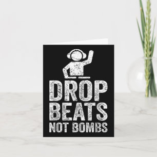 Drop Beats not Bombs DJ Anti War Protest Karte