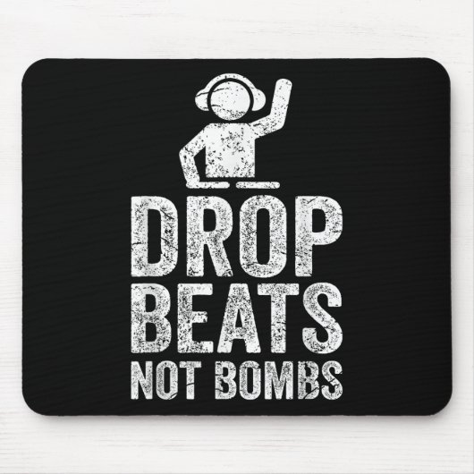 Drop Beats not Bombs DJ Anti War Protest Mousepad (Vorne)