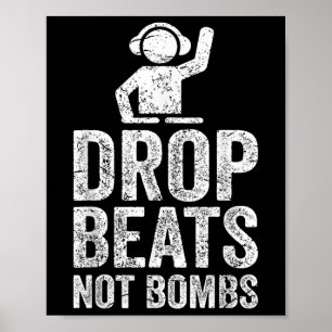 Drop Beats not Bombs DJ Anti War Protest Poster
