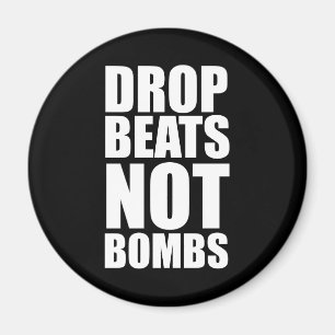Drop Beats statt Bomben Magnet