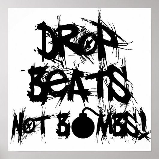 Drop Beats statt Bomben Poster (Vorne)