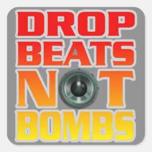 Drop Beats statt Bomben Quadratischer Aufkleber