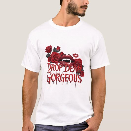 Drop Dead Gorgeous T-Shirt (Vorderseite)