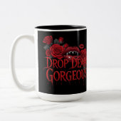 Drop Dead Gorgeous T-Shirt Zweifarbige Tasse (Links)