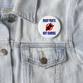 Drop Pants Not Bombs - Funny Anti War Slogan Button (Beispiel)