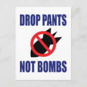 Drop Pants Not Bombs - Funny Anti War Slogan Postkarte (Vorderseite)