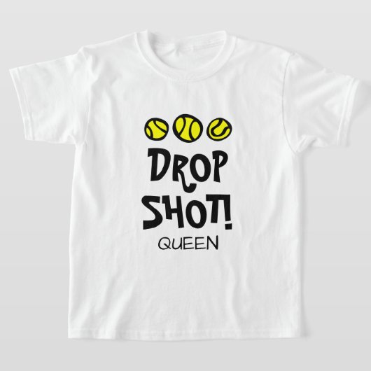 Drop Shot Queen Funny Kid's Tennis zu Shirt (Ablage )
