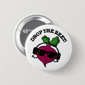 Drop the Beet Funny Music Veggie Pun Button (Vorne & Hinten)