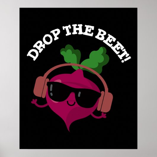 Drop the Beet Funny Music Veggie Pun Dark BG Poster (Vorne)