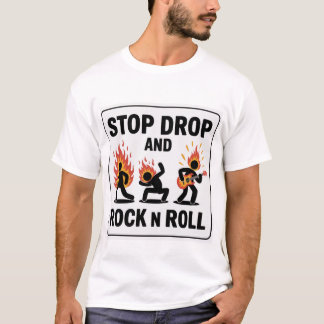 Drop und Rock'n'Roll stoppen - Im Brandfall T-Shirt