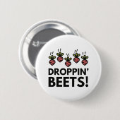 Droppin' Beets! Button (Vorne & Hinten)