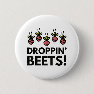 Droppin' Beets! Button
