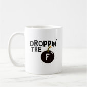 Droppin die f-Bombe Kaffeetasse (Links)