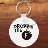 Droppin' Die F-Bombe Schlüsselanhänger (Vorderseite)