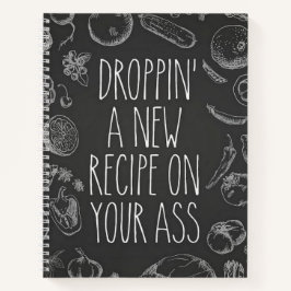 Droppin' ein Rezept auf Ihrem a** Notizblock