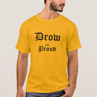 Drow und stolzes T-Shirt