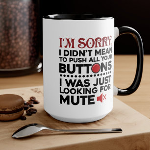 Druck deine Knöpfe Sarkastischer Spruch Jubiläumss Tasse