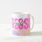 Drück dich aus kaffeetasse (VorderseiteRechts)