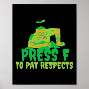 Drück F um dem Zombie-Gamer Respekt zu zollen Hall Poster