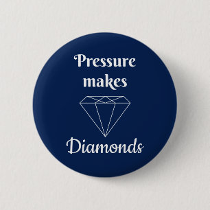 Druck macht Diamanten Button