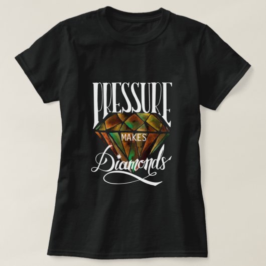 Druck macht Diamanten T - Shirt (Design vorne)