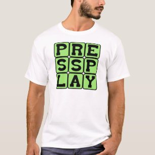 Drück Play, Starte Die Show T-Shirt