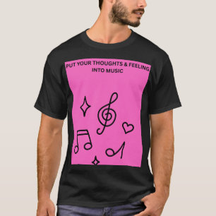 DRÜCKE DEINE GEDANKEN & GEFÜHLE IN MUSIK AUS T-Shirt