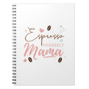 Drücke dich selbst aus Mama Kaffee Zitat Notizblock