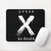 Drücke X um das Meme anzuzweifeln Mousepad (Mit Mouse)