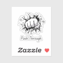 Drücken Sie durch - Festigkeitsaufkleber Aufkleber