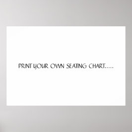 DRUCKEN SIE IHRE EIGENE SITZKARTE POSTER